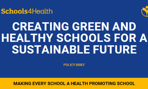 Schools4Health Policy Brief Published: Creating Green and Healthy Schools for a Sustainable Future